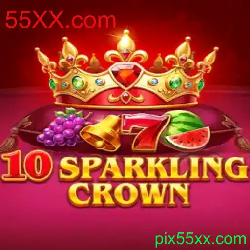 Descubra as Emoções do Jogo 10SparklingCrown: A Nova Sensação em 55XX.com